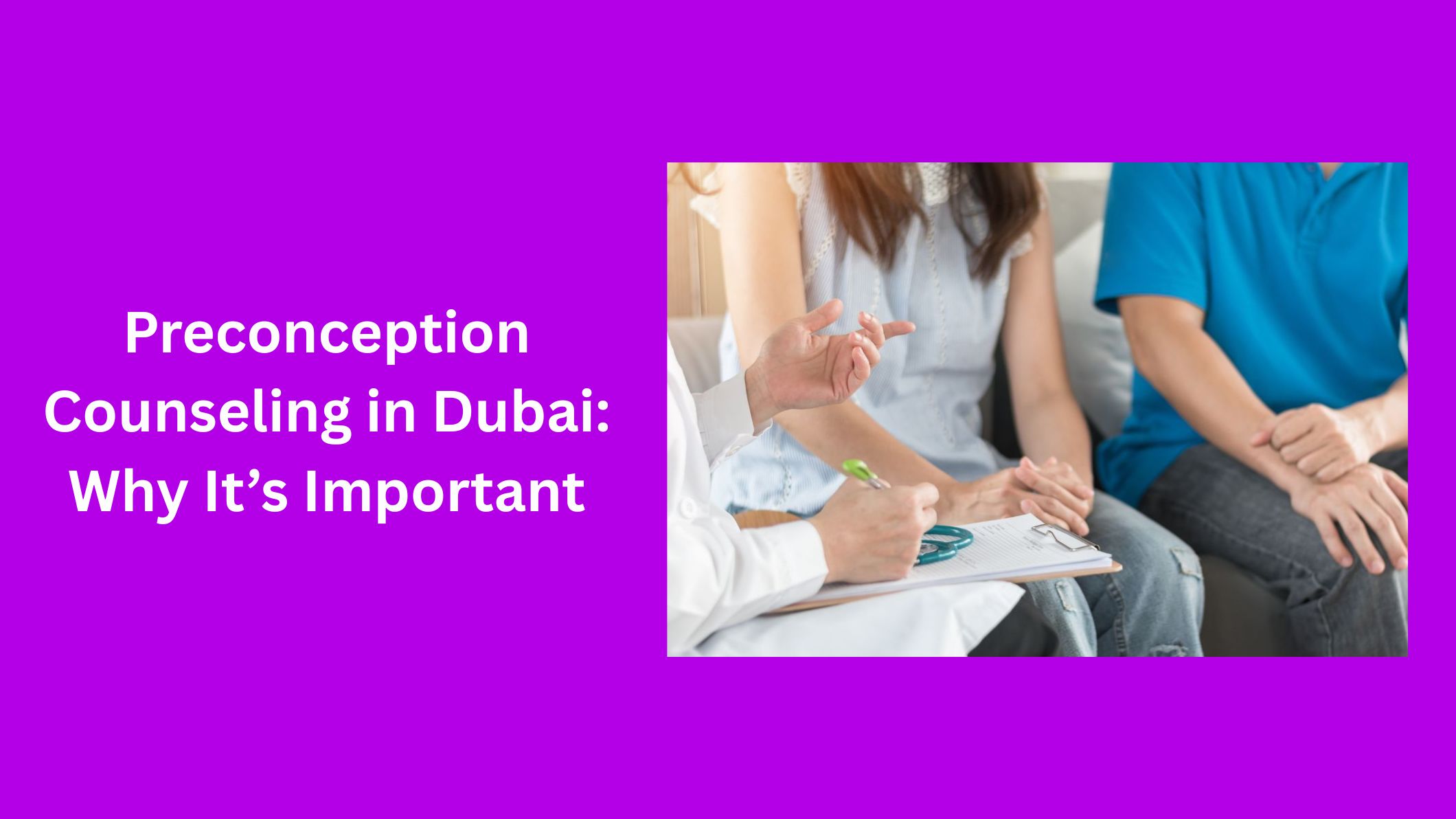 preconception-counseling-in-dubai-why-its-important