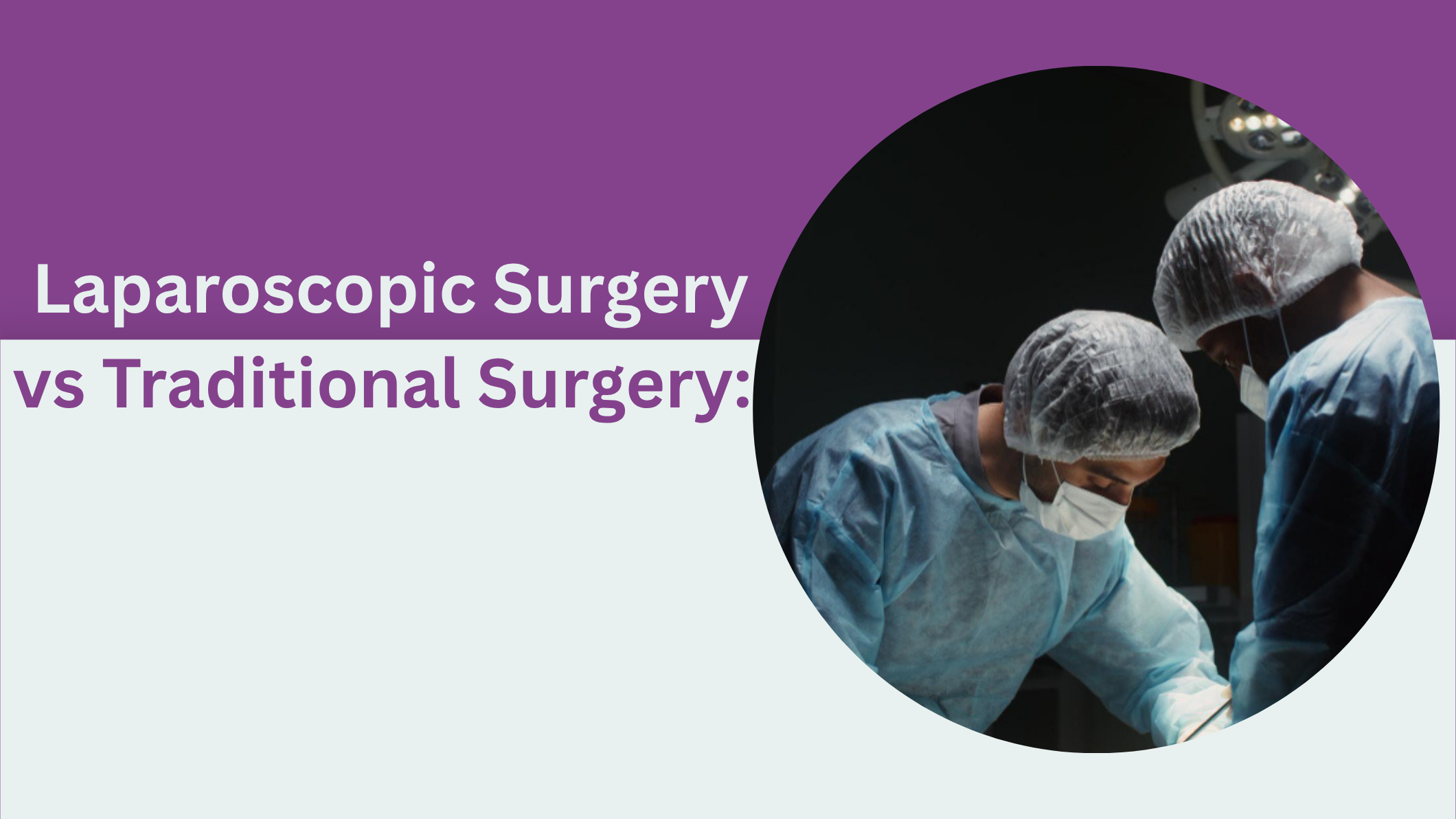 laparoscopic-surgery-vs-traditional-surgery-what-dubai-specialists-recommend
