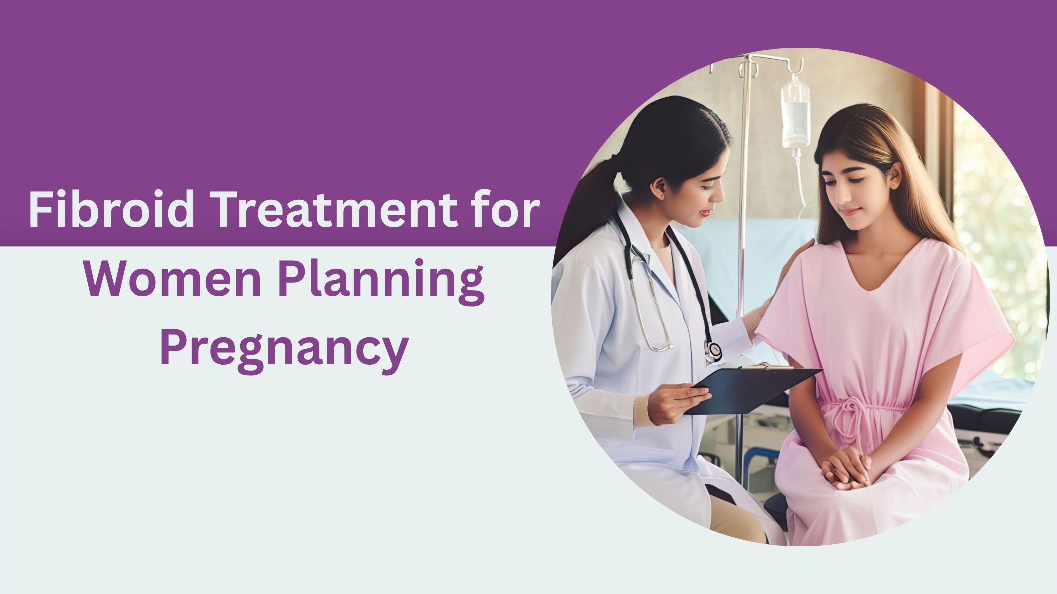 fibroid-treatment-for-women-planning-pregnancy