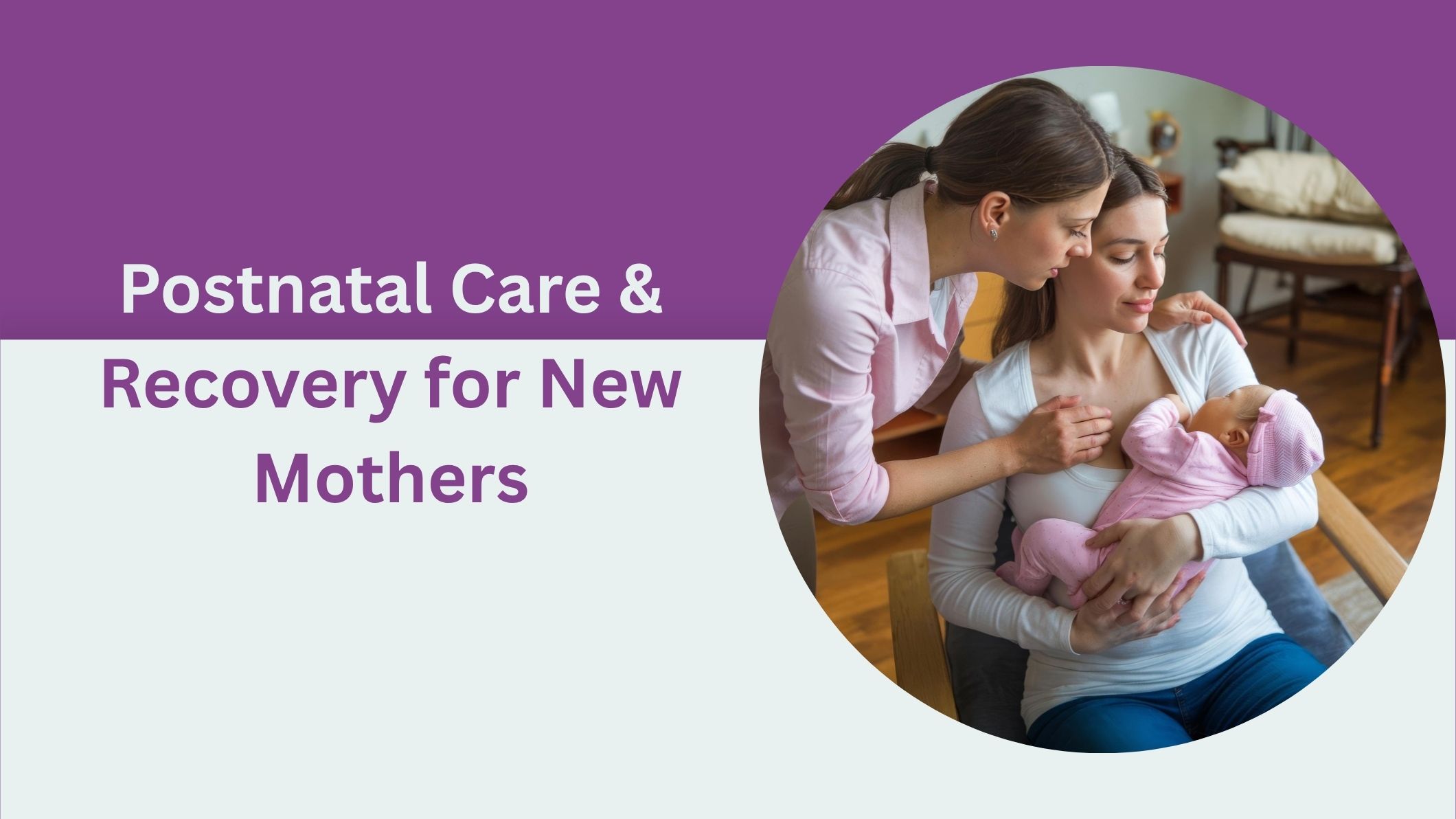 postnatal-care-and-recovery-for-new-mothers
