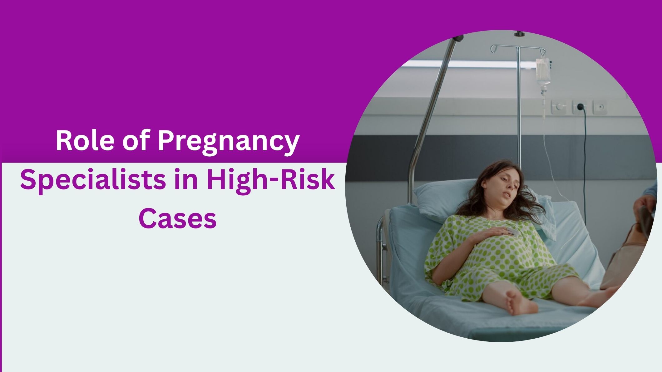 role-of-pregnancy-specialists-in-high-risk-cases