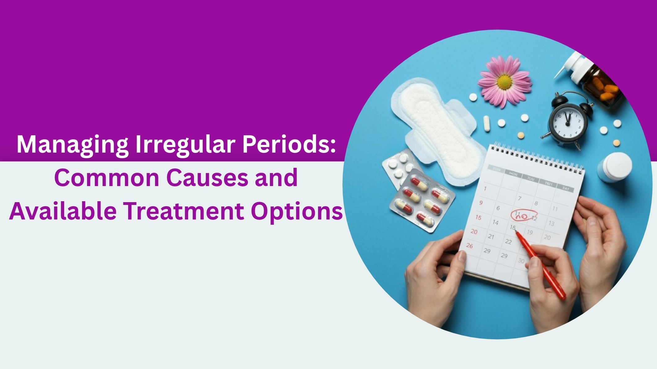 managing-irregular-periods-common-causes-and-aviation